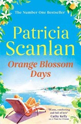 Orange Blossom Days - Patricia Scanlan - 9781471175800