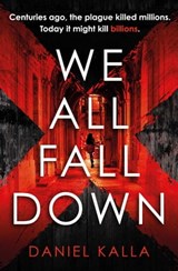 We All Fall Down - Daniel Kalla - 9781471177712