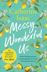Messy, Wonderful Us - Catherine Isaac - 9781471178078