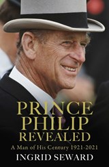 Prince Philip Revealed - Ingrid Seward - 9781471183553