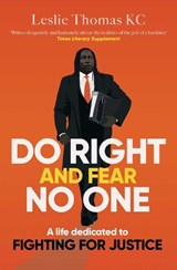 Do Right and Fear No One - Leslie Thomas QC - 9781471184833
