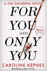 For You And Only You - Caroline Kepnes - 9781471191954