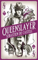 Spellslinger 5: Queenslayer - Sebastien de Castell - 9781471405488