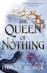 The Queen of Nothing (A Novel of Elfhame) - Holly Black - 9781471407598
