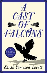 A Cast of Falcons - Sarah Yarwood-Lovett - 9781471415340