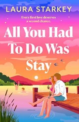 All You Had To Do Was Stay - Laura Starkey - 9781471419508