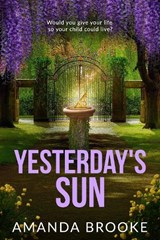 Yesterday's Sun - Amanda Brooke - 9781471421600