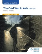Access to History: The Cold War in Asia 1945-93 for OCR Second Edition - Vivienne Sanders - 9781471838804
