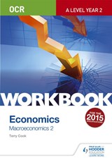 OCR A-Level Economics Workbook: Macroeconomics 2 - Terry Cook - 9781471847370