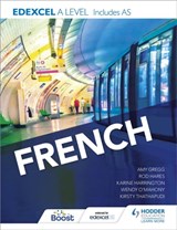 Edexcel A level French (includes AS) - Karine Harrington ; Kirsty Thathapudi ; Rod Hares ; Wendy O'Mahony - 9781471858161