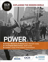 OCR GCSE History Explaining the Modern World: Power, Reformation and the Historic Environment - Ben Walsh ; Paul Shuter ; Hannah Dalton - 9781471862861