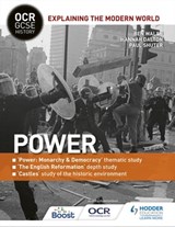 OCR GCSE History Explaining the Modern World: Power, Reformation and the Historic Environment - Ben Walsh ; Paul Shuter ; Hannah Dalton - 9781471862939