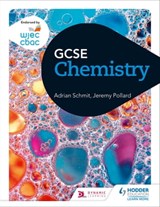 WJEC GCSE Chemistry - Adrian Schmit ; Jeremy Pollard - 9781471868757