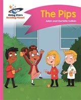 Reading Planet - The Pips - Pink A: Comet Street  Kids - Adam Guillain ; Charlotte Guillain - 9781471878114