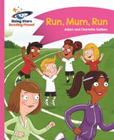 Reading Planet - Run, Mum, Run! - Pink B: Comet Street Kids - Adam Guillain ; Charlotte Guillain - 9781471878206