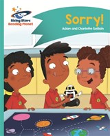 Reading Planet - Sorry! - Turquoise: Comet Street Kids - Adam Guillain ; Charlotte Guillain - 9781471881671
