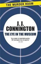 The Eye in the Museum - J J Connington - 9781471906275
