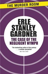 The Case of the Negligent Nymph - Erle Stanley Gardner - 9781471908569