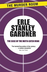 The Case of the Moth-Eaten Mink - Erle Stanley Gardner - 9781471908583