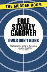 Owls Don't Blink - Erle Stanley Gardner - 9781471908866