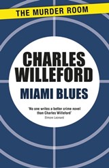 Miami Blues - Charles Willeford - 9781471913419