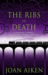 The Ribs of Death - Joan Aiken - 9781471916779