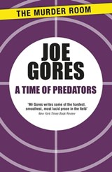 A Time of Predators - Joe Gores - 9781471917578