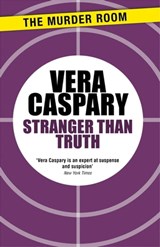 Stranger Than Truth - Vera Caspary - 9781471918797