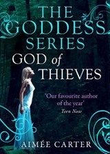 God Of Thieves (The Goddess Series) (A Goddess Series short story, Book 7) - Aimée Carter - 9781472000590