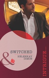 Switched (Mills & Boon Intrigue) - HelenKay Dimon - 9781472006882