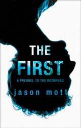 The First - Jason Mott - 9781472010414