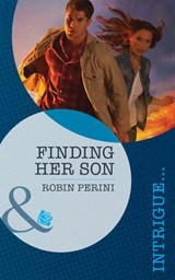 Finding Her Son (Mills & Boon Intrigue) - Robin Perini - 9781472011961