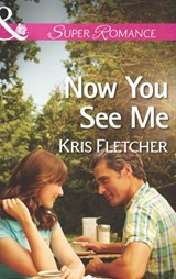 Now You See Me (Mills & Boon Superromance) - Kris Fletcher - 9781472016799