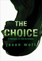 The Choice - Jason Mott - 9781472017284