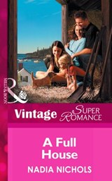 A Full House (You, Me & the Kids, Book 6) (Mills & Boon Vintage Superromance) - Nadia Nichols - 9781472024091