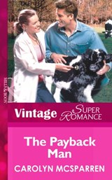 The Payback Man (Creature Comfort, Book 2) (Mills & Boon Vintage Superromance) - Carolyn McSparren - 9781472026095