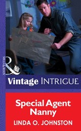 Special Agent Nanny (Colorado Confidential, Book 2) (Mills & Boon Intrigue) - Linda O. Johnston - 9781472034656