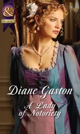 A Lady Of Notoriety (The Masquerade Club, Book 3) (Mills & Boon Historical) - Diane Gaston - 9781472043986