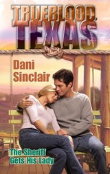 The Sheriff Gets His Lady (The Trueblood Dynasty, Book 12) - Dani Sinclair - 9781472052544