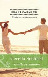 Gentle Persuasion (Mills & Boon Heartwarming) - Cerella Sechrist - 9781472054371