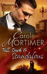 Tall, Dark & Scandalous: Jordan St Claire: Dark and Dangerous (The Scandalous St. Claires) / The Reluctant Duke (The Scandalous St. Claires) / Taming the Last St Claire (The Scandalous St. Claires) - Carole Mortimer - 9781472055569