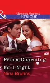 Prince Charming For 1 Night (Mills & Boon Intrigue) - Nina Bruhns - 9781472057389