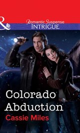 Colorado Abduction - Cassie Miles - 9781472057815