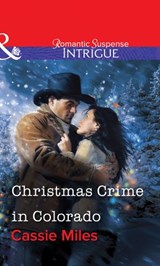 Christmas Crime In Colorado (Mills & Boon Intrigue) - Cassie Miles - 9781472060488