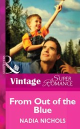 From Out Of The Blue (Mills & Boon Vintage Superromance) - Nadia Nichols - 9781472061836