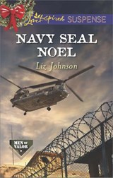 Navy Seal Noel (Men of Valor, Book 3) (Mills & Boon Love Inspired Suspense) - Liz Johnson - 9781472073754