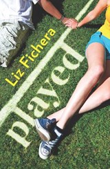 Played - Liz Fichera - 9781472096227