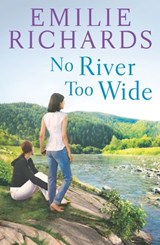 No River Too Wide (Goddesses Anonymous, Book 3) - Emilie Richards - 9781472096661