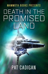 Mammoth Books presents Death in the Promised Land - Pat Cadigan - 9781472103437
