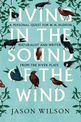 Living in the Sound of the Wind - Jason Wilson - 9781472106346